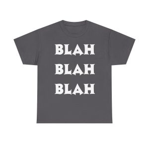 Blah Blah Blah T-Shirt