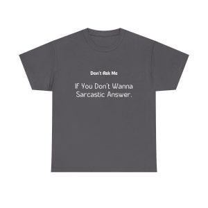 Don't Ask Me T-shirt