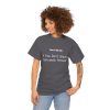 Don't Ask Me T-shirt