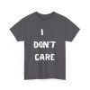 I don't care T-shirt